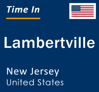 Current local time in Lambertville, New Jersey, United States