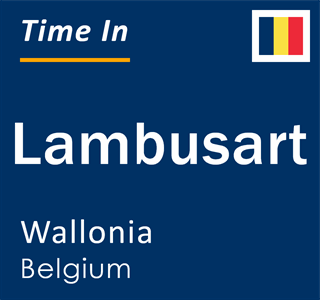 Current local time in Lambusart, Wallonia, Belgium