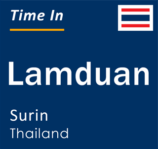 Current local time in Lamduan, Surin, Thailand