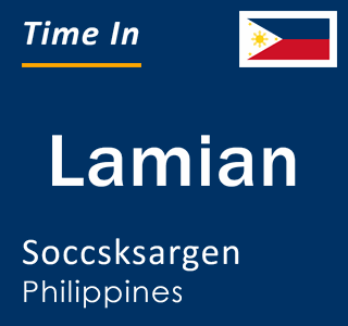 Current local time in Lamian, Soccsksargen, Philippines