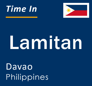 Current local time in Lamitan, Davao, Philippines