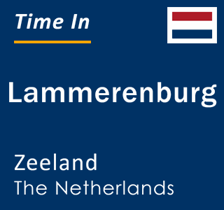 Current local time in Lammerenburg, Zeeland, The Netherlands