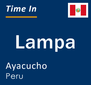 Current local time in Lampa, Ayacucho, Peru
