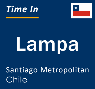 Current time in Lampa, Santiago Metropolitan, Chile