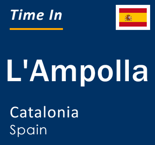 Current local time in L'Ampolla, Catalonia, Spain