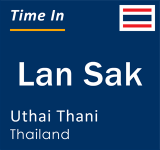 Current time in Lan Sak, Uthai Thani, Thailand
