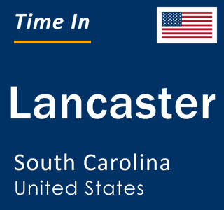 Current local time in Lancaster, South Carolina, United States