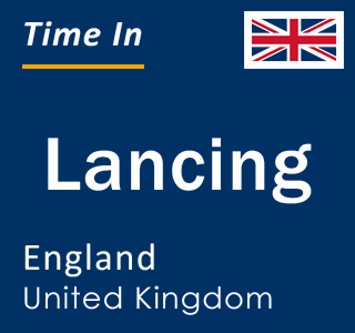 Current local time in Lancing, England, United Kingdom