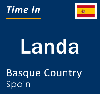 Current local time in Landa, Basque Country, Spain