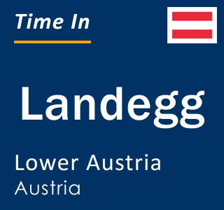 Current local time in Landegg, Lower Austria, Austria