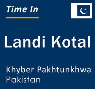 Current local time in Landi Kotal, Khyber Pakhtunkhwa, Pakistan