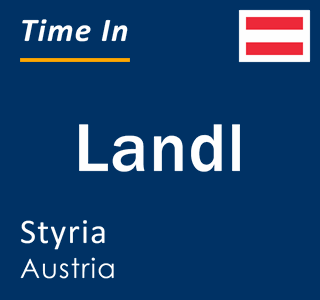 Current local time in Landl, Styria, Austria