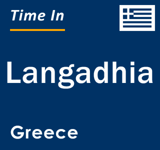 Current local time in Langadhia, Greece