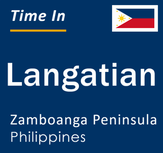 Current local time in Langatian, Zamboanga Peninsula, Philippines