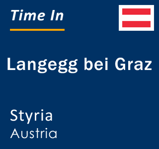 Current local time in Langegg bei Graz, Styria, Austria