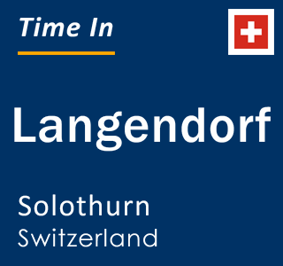 Current local time in Langendorf, Solothurn, Switzerland