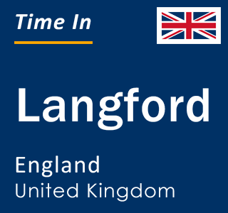 Current local time in Langford, England, United Kingdom