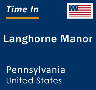 Current local time in Langhorne Manor, Pennsylvania, United States