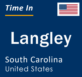 Current local time in Langley, South Carolina, United States