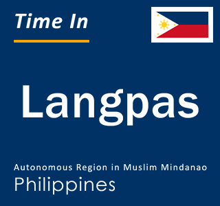 Current local time in Langpas, Autonomous Region in Muslim Mindanao, Philippines