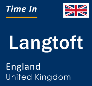 Current local time in Langtoft, England, United Kingdom