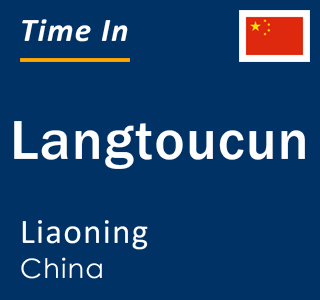 Current local time in Langtoucun, Liaoning, China