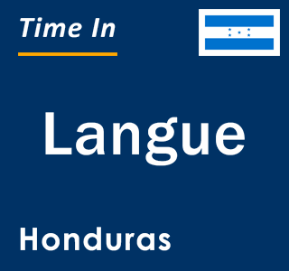 Current local time in Langue, Honduras