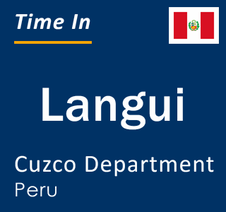 Current local time in Langui, Cuzco Department, Peru
