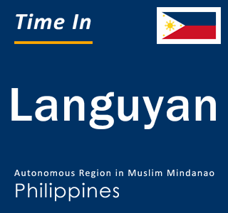 Current local time in Languyan, Autonomous Region in Muslim Mindanao, Philippines