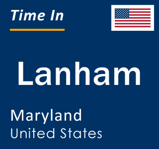 Current local time in Lanham, Maryland, United States