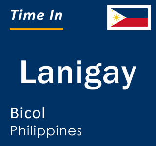 Current local time in Lanigay, Bicol, Philippines