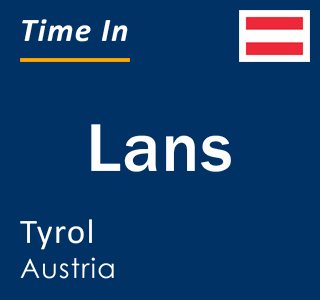 Current local time in Lans, Tyrol, Austria