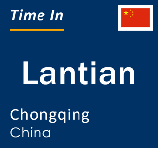 Current local time in Lantian, Chongqing, China