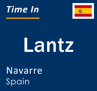 Current local time in Lantz, Navarre, Spain