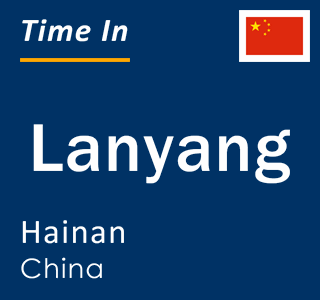 Current local time in Lanyang, Hainan, China