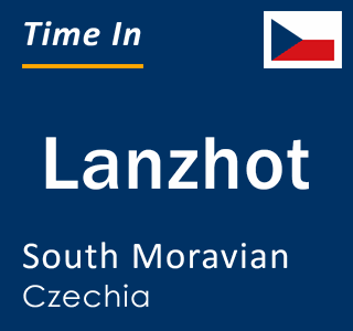Current local time in Lanzhot, South Moravian, Czechia