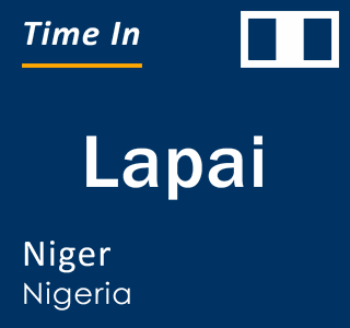 Current local time in Lapai, Niger, Nigeria