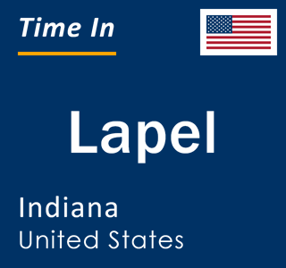 Current local time in Lapel, Indiana, United States