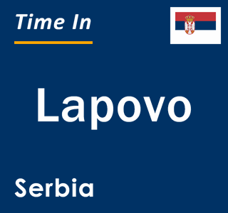 Current local time in Lapovo, Serbia