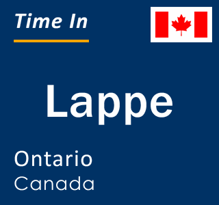 Current local time in Lappe, Ontario, Canada
