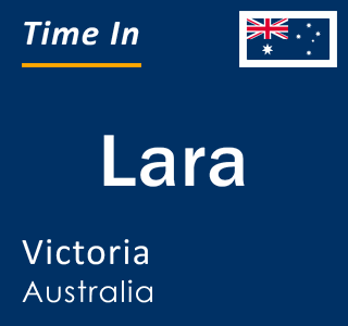 Current local time in Lara, Victoria, Australia