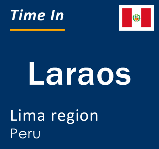 Current local time in Laraos, Lima region, Peru