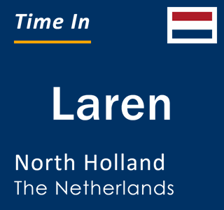 Current local time in Laren, North Holland, The Netherlands