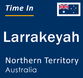 Current time in Larrakeyah, Northern Territory, Australia