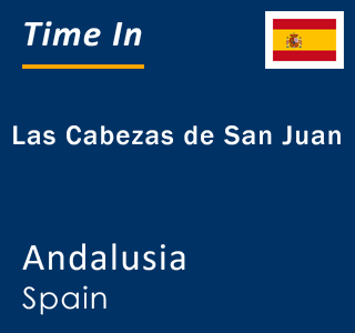 Current local time in Las Cabezas de San Juan, Andalusia, Spain