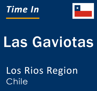 Current time in Las Gaviotas, Los Rios Region, Chile