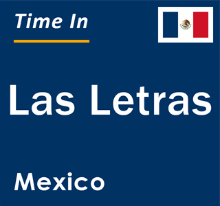 Current local time in Las Letras, Mexico