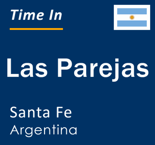 Current local time in Las Parejas, Santa Fe, Argentina