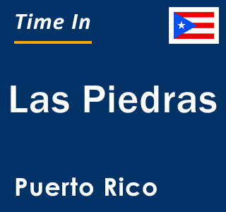 Current local time in Las Piedras, Puerto Rico