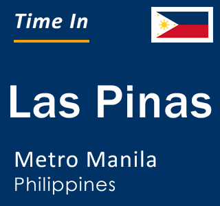 Current time in Las Pinas, Metro Manila, Philippines